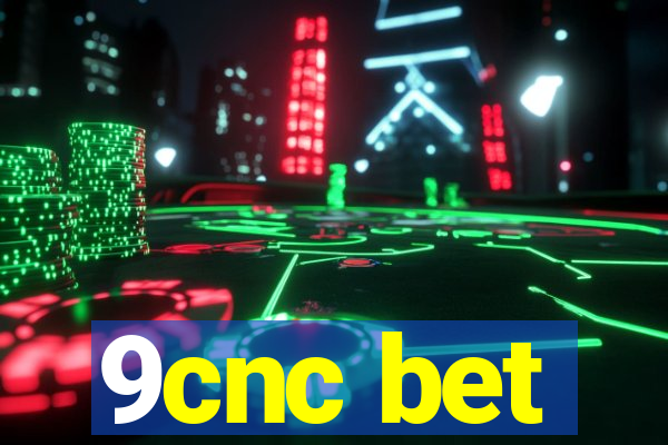 9cnc bet